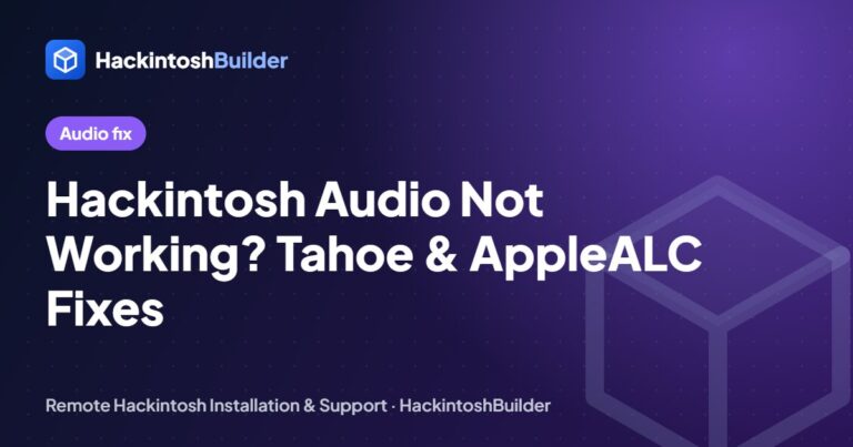 Hackintosh Audio Not Working? Fixes for macOS Tahoe (AppleHDA Removed) and Earlier Versions
